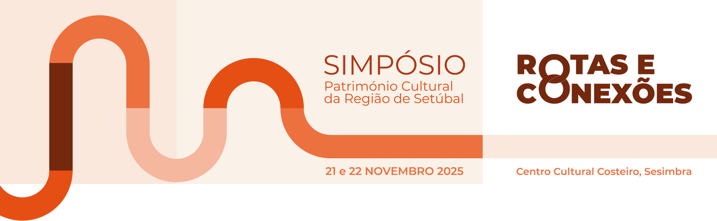 SIMPÓSIO “PATRIMÓNIO CULTURAL DA REGIÃO DE SETÚBAL: ROTAS E CONEXÕES”