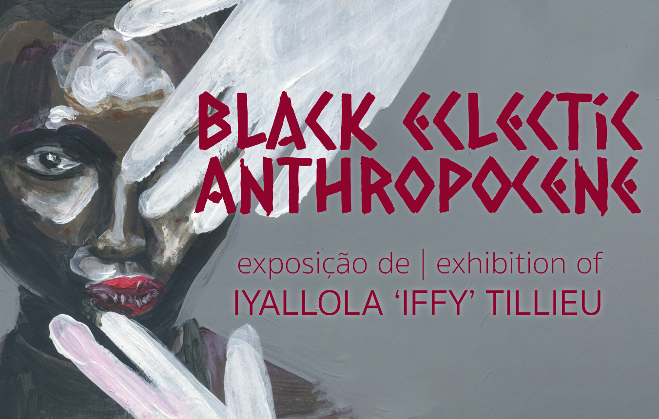 Exposição Temporária "Black Eclectic Anthropocene" 