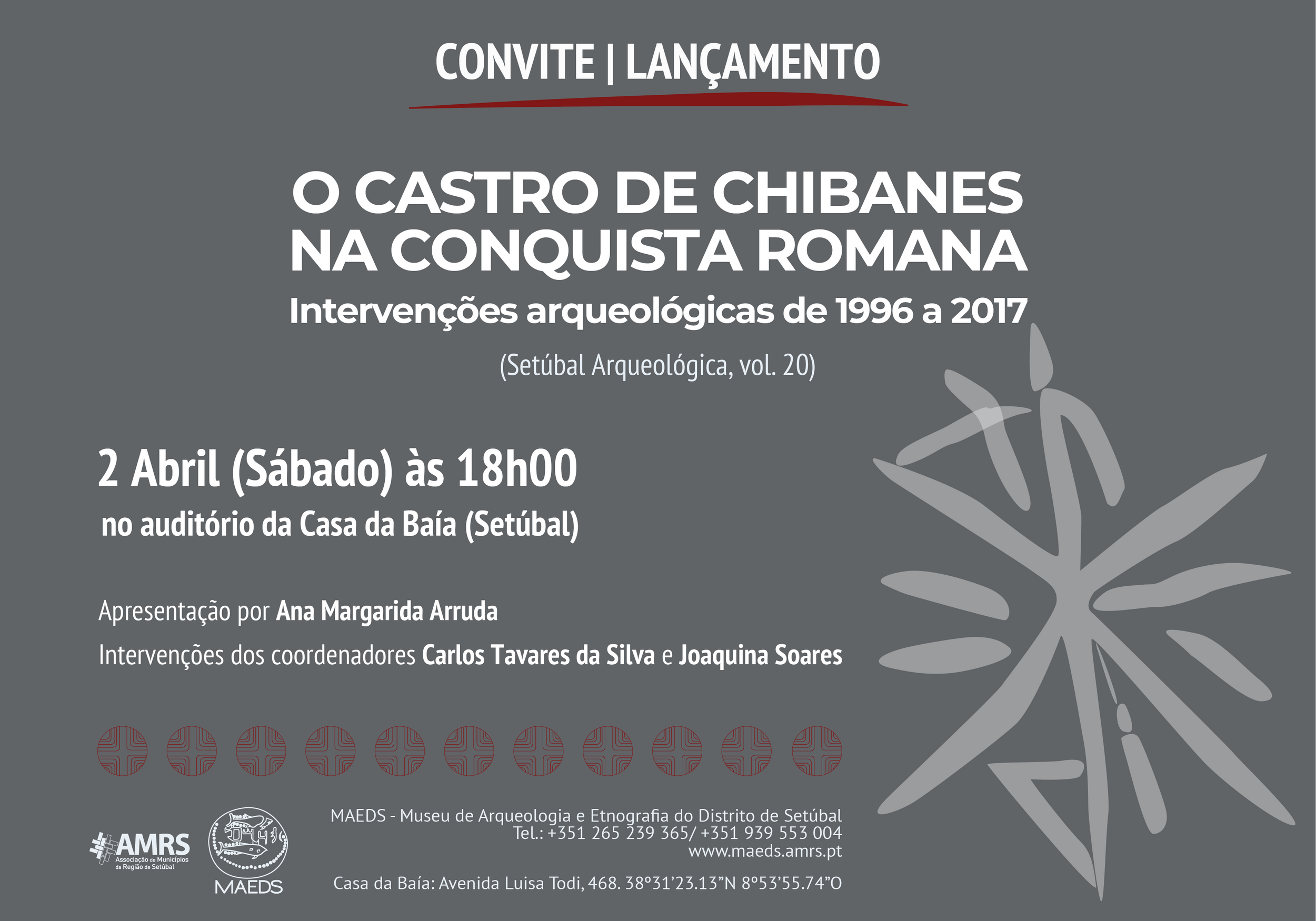  Lançamento "O CASTRO DE CHIBANES NA CONQUISTA ROMANA. Intervenções arqueológicas de 1996 a 2017"