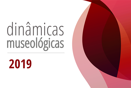Dinâmicas Museológicas 2019